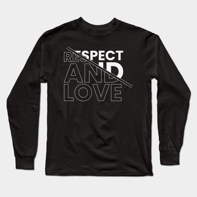 Respect and love positive mind motivational typography design Long Sleeve T-Shirt by emofix